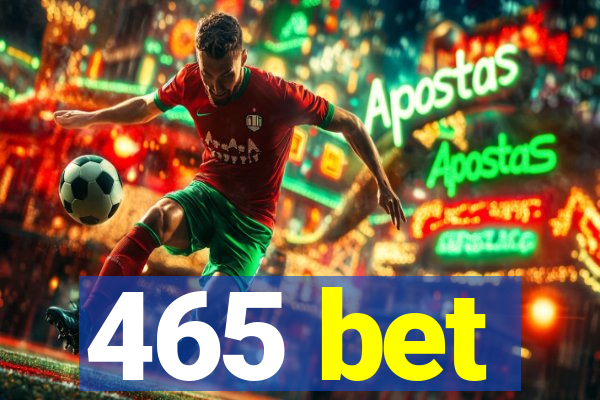 465 bet